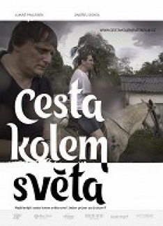 Cesta Kolem Světa: Nejšílenější cesta všech dob